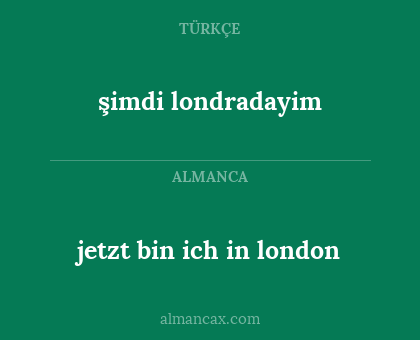 şimdi londradayim - jetzt bin ich in london