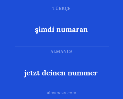 şimdi numaran - jetzt deinen nummer