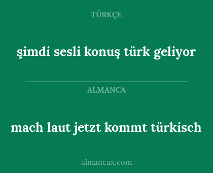 şimdi sesli konuş türk geliyor - mach laut jetzt kommt türkisch