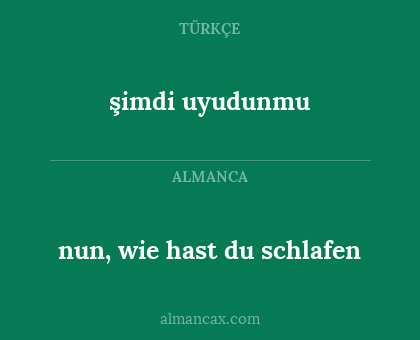 şimdi uyudunmu - nun, wie hast du schlafen