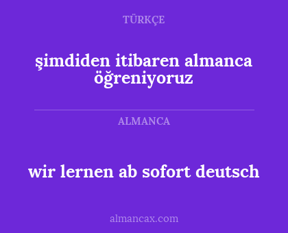 şimdiden itibaren almanca öğreniyoruz - wir lernen ab sofort deutsch