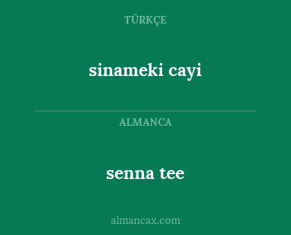 sinameki cayi - senna tee