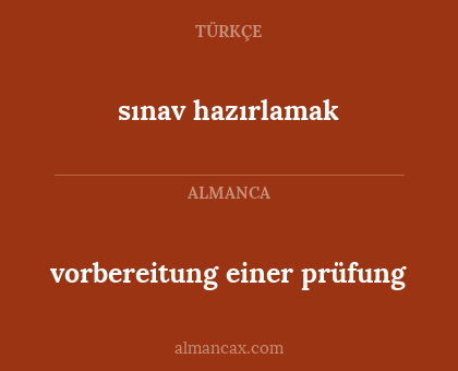 sınav hazırlamak - vorbereitung einer prüfung