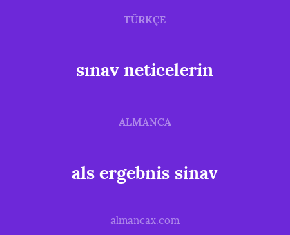 sınav neticelerin - als ergebnis sinav