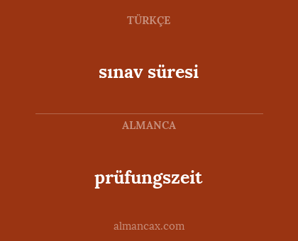 prüfungszeit - sınav süresi