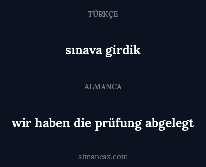 wir haben die prüfung abgelegt - sınava girdik