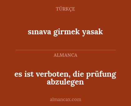 es ist verboten, die prüfung abzulegen - sınava girmek yasak