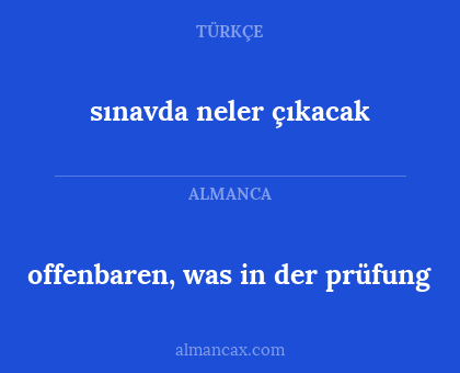 sınavda neler çıkacak - offenbaren, was in der prüfung