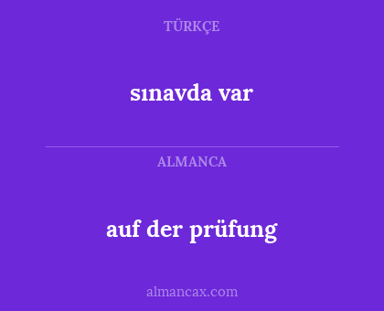 auf der prüfung - sınavda var