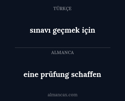 sınavı geçmek için - eine prüfung schaffen