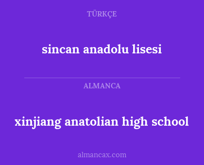sincan anadolu lisesi - xinjiang anatolian high school