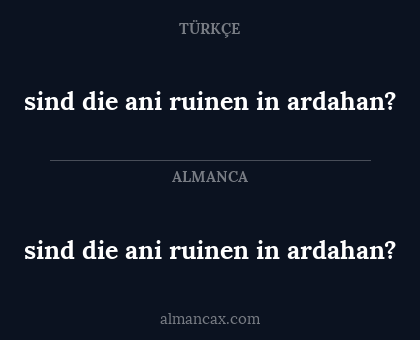 sind die ani ruinen in ardahan? - sind die ani ruinen in ardahan?