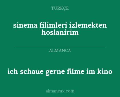 ich schaue gerne filme im kino - sinema filimleri izlemekten hoslanirim
