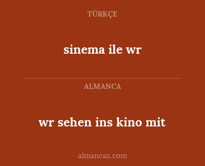 sinema ile wr - wr sehen ins kino mit