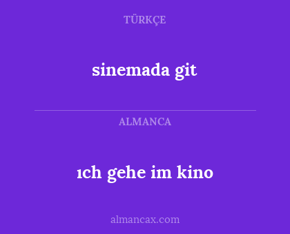 ıch gehe im kino - sinemada git