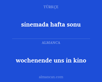 sinemada hafta sonu - wochenende uns in kino