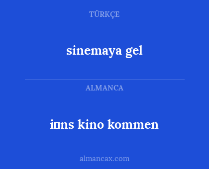 sinemaya gel - i̇ns kino kommen