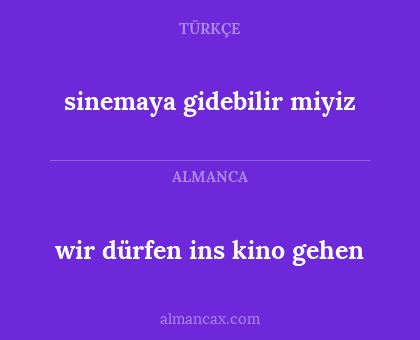 sinemaya gidebilir miyiz - wir dürfen ins kino gehen