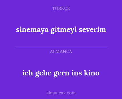 ich gehe gern ins kino - sinemaya gitmeyi severim