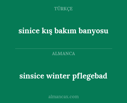 sinsice winter pflegebad - sinice kış bakım banyosu