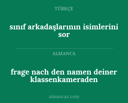 frage nach den namen deiner klassenkameraden - sınıf arkadaşlarının isimlerini sor