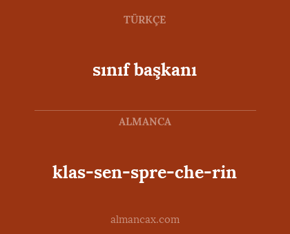 klas­sen­spre­che­rin - sınıf başkanı