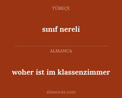 woher ist im klassenzimmer - sınıf nereli