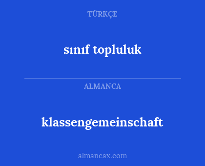 klassengemeinschaft - sınıf topluluk