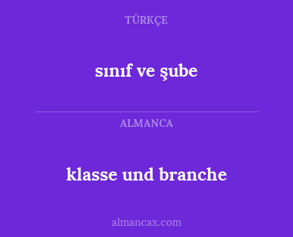 sınıf ve şube - klasse und branche