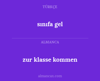 sınıfa gel - zur klasse kommen
