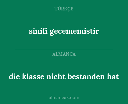 sinifi gecememistir - die klasse nicht bestanden hat