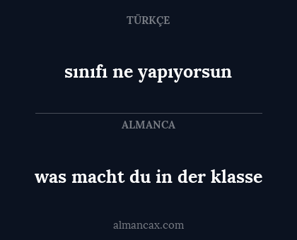 sınıfı ne yapıyorsun - was macht du in der klasse