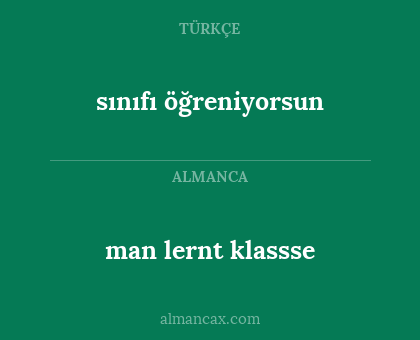 sınıfı öğreniyorsun - man lernt klassse