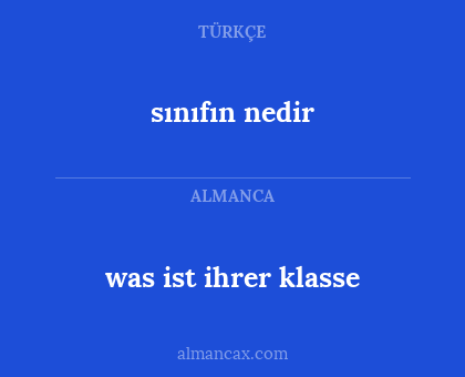 sınıfın nedir - was ist ihrer klasse