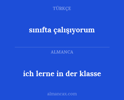 sınıfta çalışıyorum - ich lerne in der klasse