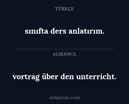sınıfta ders anlatırım. - vortrag über den unterricht.