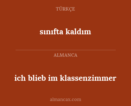 ich blieb im klassenzimmer - sınıfta kaldım