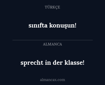 sprecht in der klasse! - sınıfta konuşun!