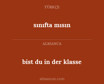 sınıfta mısın - bist du in der klasse