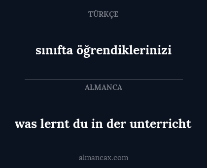 sınıfta öğrendiklerinizi - was lernt du in der unterricht