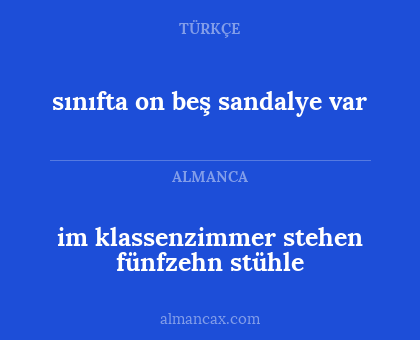 im klassenzimmer stehen fünfzehn stühle - sınıfta on beş sandalye var