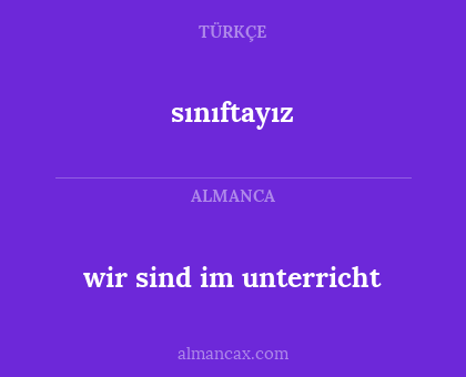 sınıftayız - wir sind im unterricht