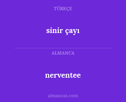 sinir çayı - nerventee