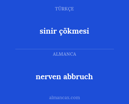 nerven abbruch - sinir çökmesi