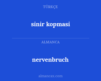 nervenbruch - sinir kopmasi