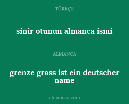 grenze grass ist ein deutscher name - sinir otunun almanca ismi