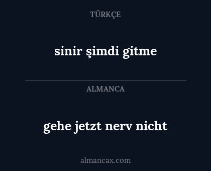 sinir şimdi gitme - gehe jetzt nerv nicht
