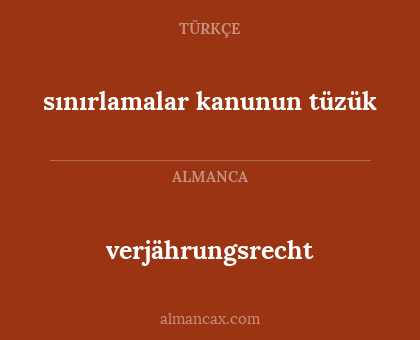 verjährungsrecht - sınırlamalar kanunun tüzük