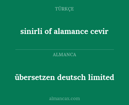 übersetzen deutsch limited - sinirli of alamance cevir