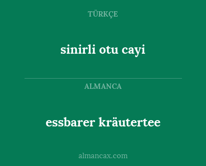 essbarer kräutertee - sinirli otu cayi